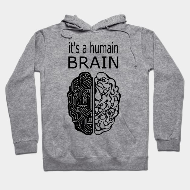 its a humain brain Hoodie by Jakesmile